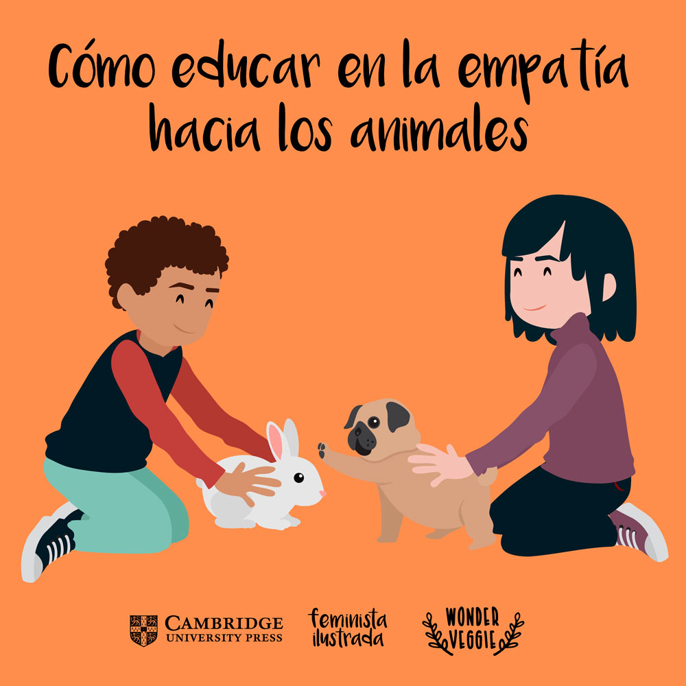 Cómo educar en la empatía hacia los animales - Cambridge Blog