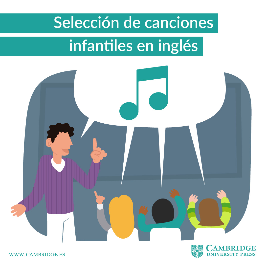 Seleccion De Canciones Infantiles En Ingles Ensena Y Diviertete Blog Cambridge